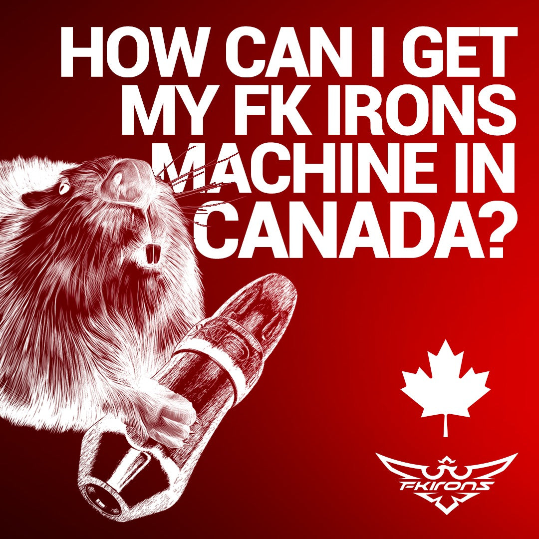 How Can I Get My FK Irons Machine in Canada?