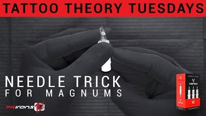 Tattoo Theory Tuesdays: Magnum Needle Tips & Tricks