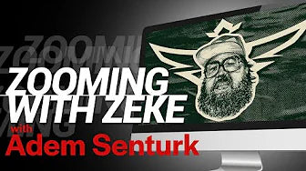 Zooming with Zeke and Adem Senturk